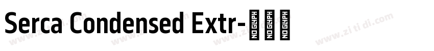 Serca Condensed Extr字体转换